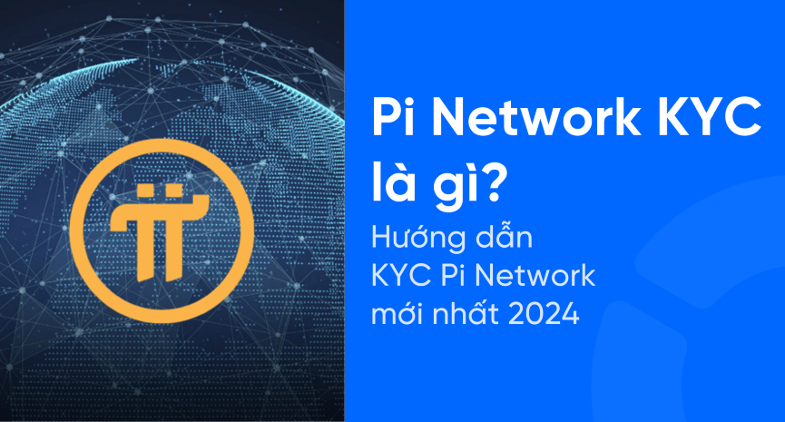 Hướng dẫn về Pi Network KYC